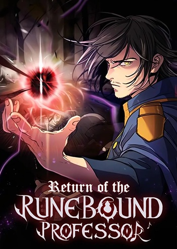 Return of the Runebound Professor กลับชาติมาเกิดเป็นศาสตราจารย์เวทมนตร์ Return of the Runebound Professor กลับชาติมาเกิดเป็นศาสตราจารย์เวทมนตร์